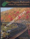 West Virginia Railroads by LEWIS, Lloyd D.